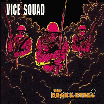 Vice Squad : Vice Squad - The Droogettes
